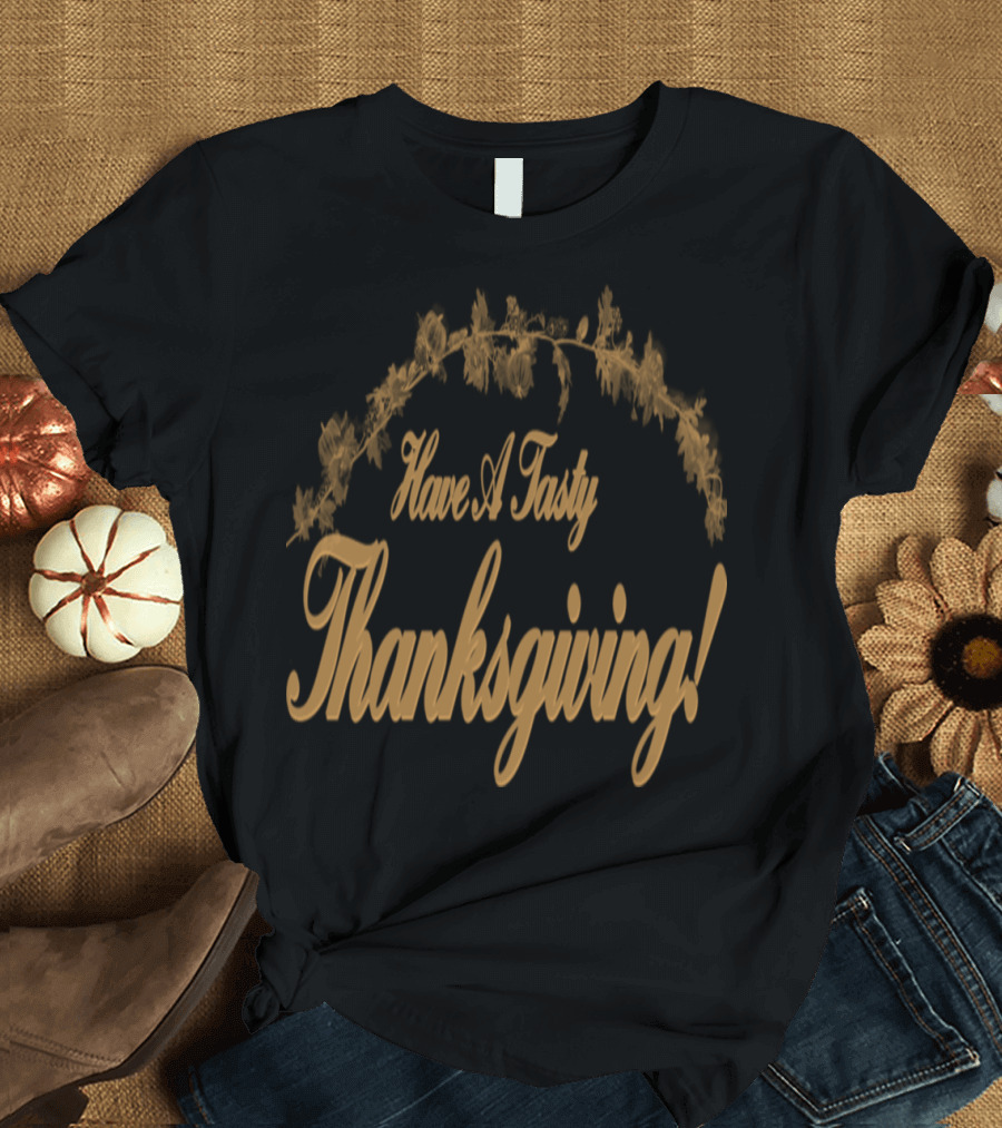 Have A Tasty Thanksgiving Turkey Dinner Pumpkin T-Shirt