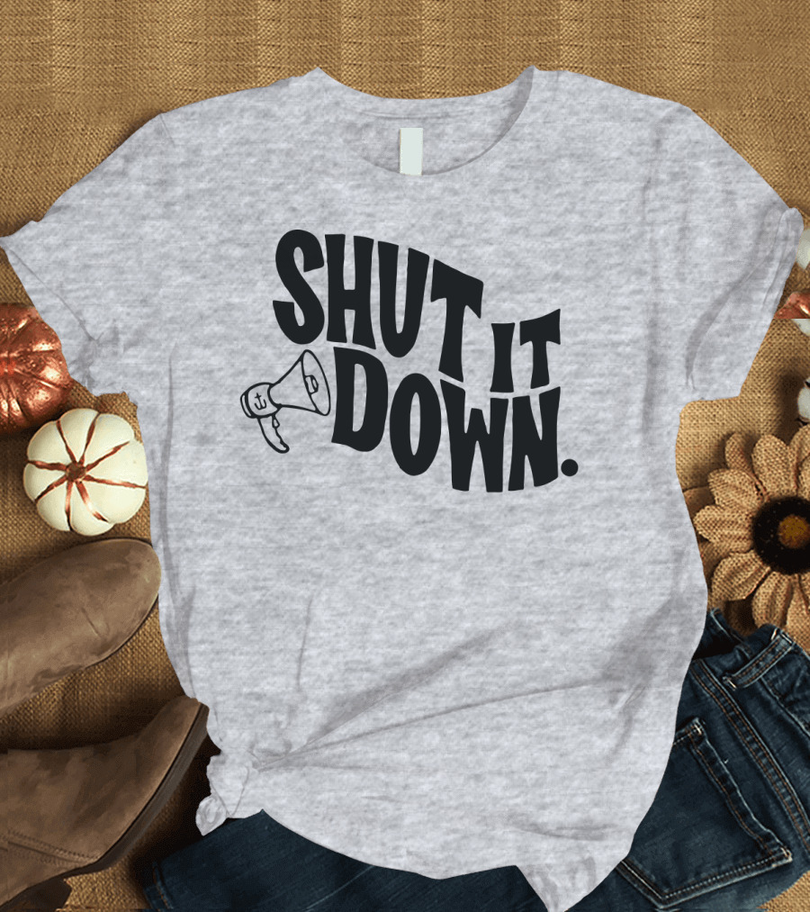 Shut It Down Megaphone T-Shirt