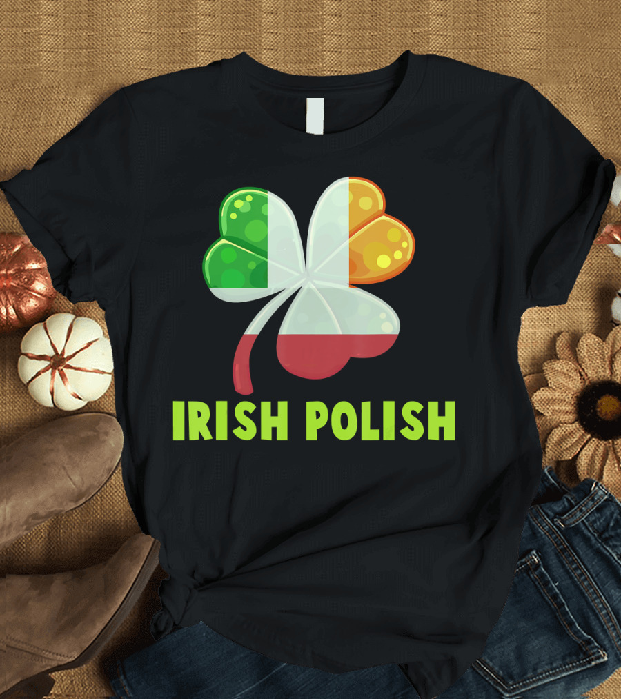 Irish Polish Shamrock Half Polish Flag St Patrick's T-Shirt