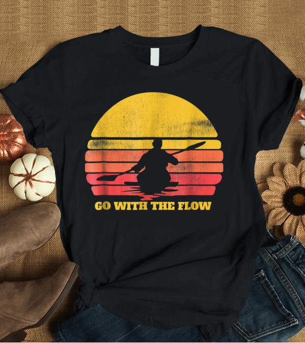 T-Shirt: Go With The Flow Kayak Retro Sunset T-Shirt Go With The Flow Kayak Retro Sunset T-Shirt