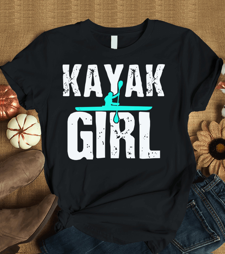 Kayak Girl Kayaking Boating Water Adventure T-Shirt