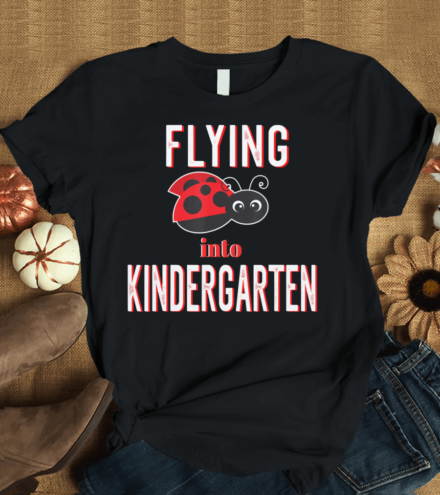Flying Into Kindergarten Ladybug Back To School T-Shirt