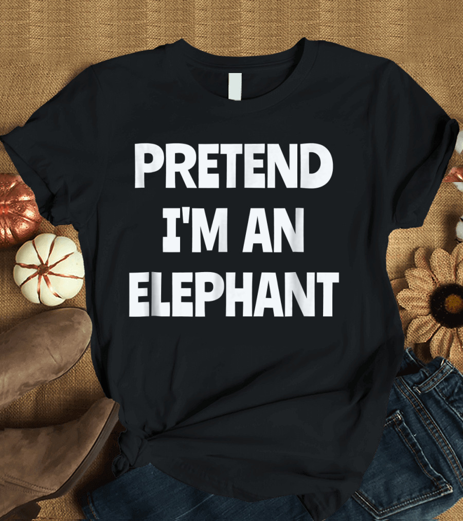 Funny Pretend I'm An Elephant Lazy Halloween Costume T-Shirt