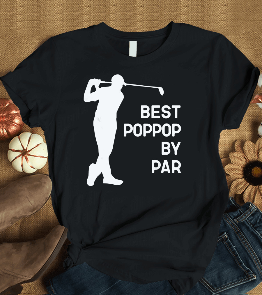 Best Poppop By Par Golf Swing T-Shirt