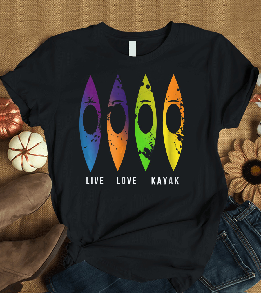 Live Love Kayak Colorful Kayaks for Outdoor Adventure T-Shirt