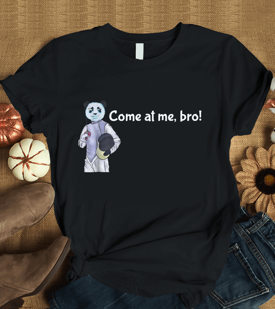 Come at me Bro Fencing Panda with Helmet and Sword T-Shirt
