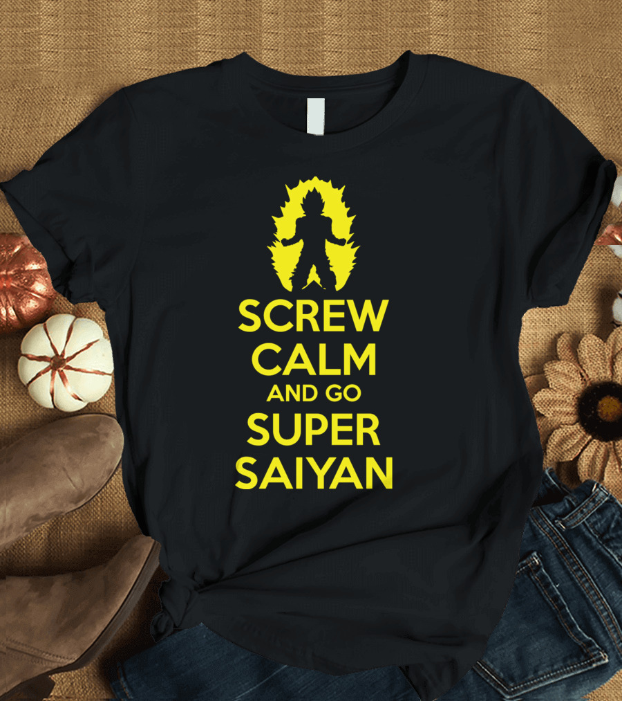Screw Calm And Go Super Saiyan Silhouette Yellow Aura T-Shirt