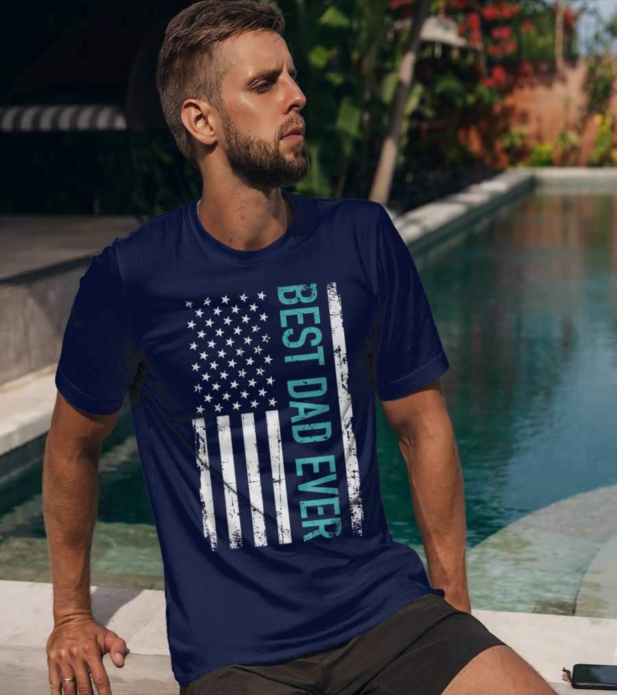 Father's Day Best Dad Ever With US American Flag T-Shirt
