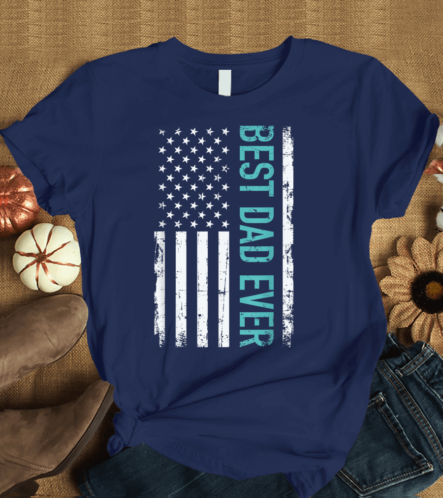 Father's Day Best Dad Ever with US American Flag T-Shirt