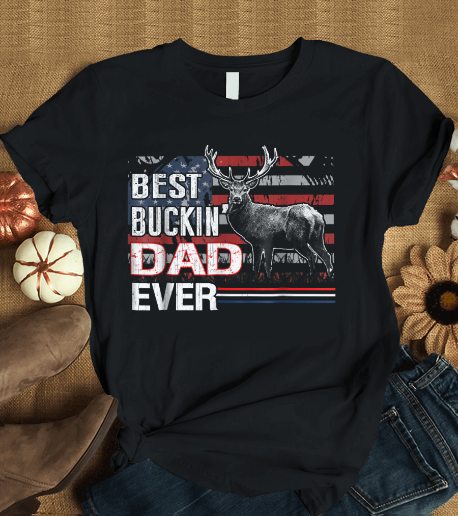 Best Buckin' Dad Ever Deer Hunting Buck American Flag T-Shirt
