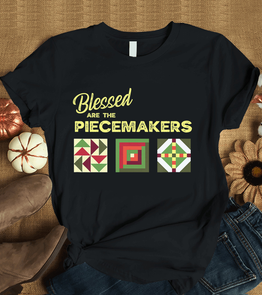 Blessed Are the Piecemakers Quilting Square T-Shirt