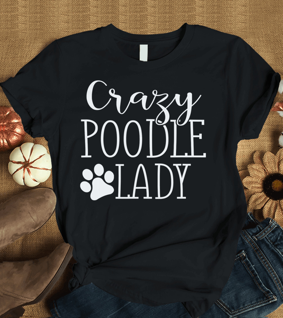 Crazy Poodle Lady Paw Prints T-Shirt