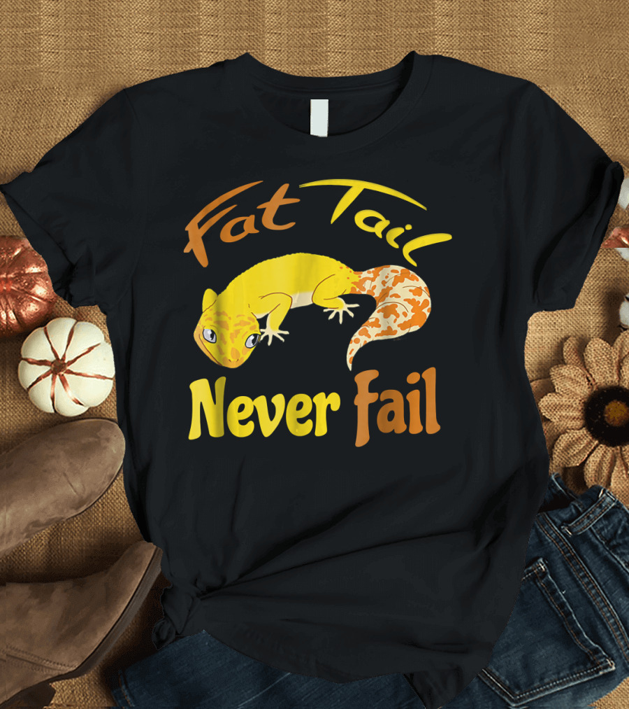 Fat Tail Never Fail Leopard Gecko T-Shirt
