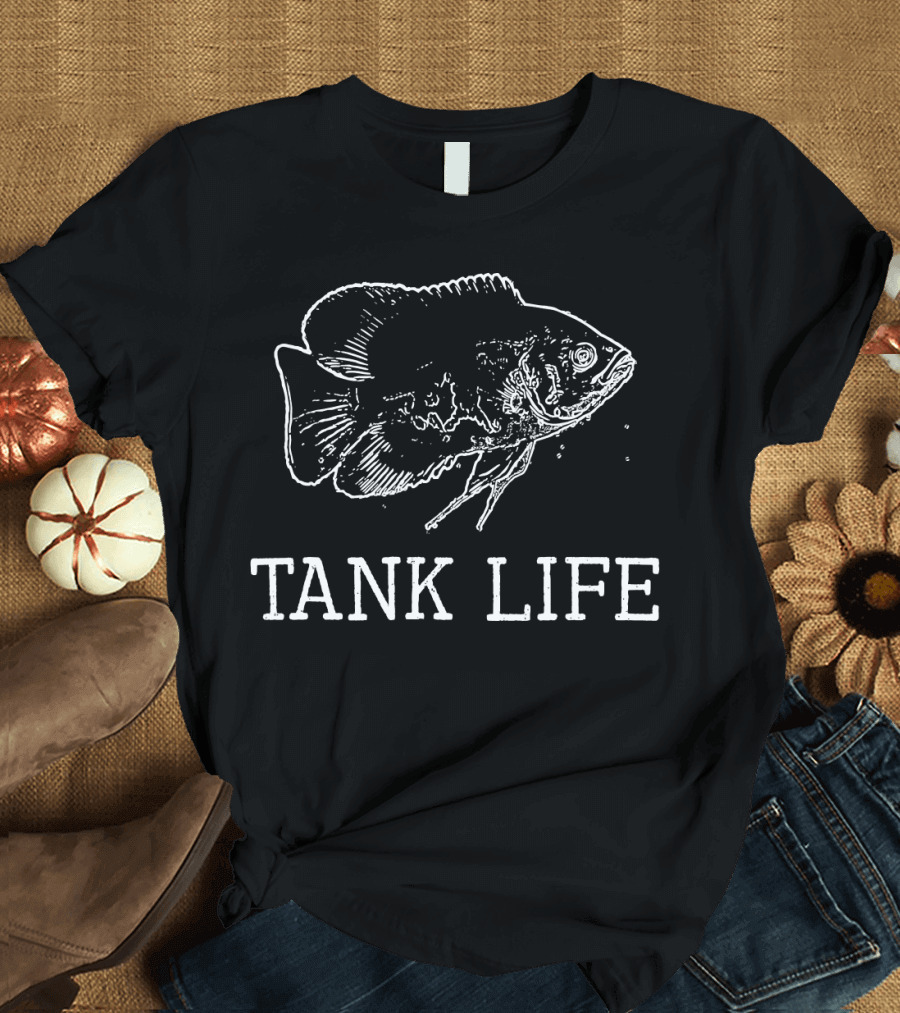 Tank Life Fish Tank Aquarium Hobby Oscar Cichlid T-Shirt