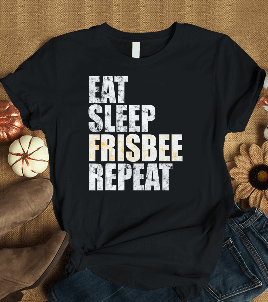 Eat Sleep Frisbee Repeat Frisbeeplayer T-Shirt