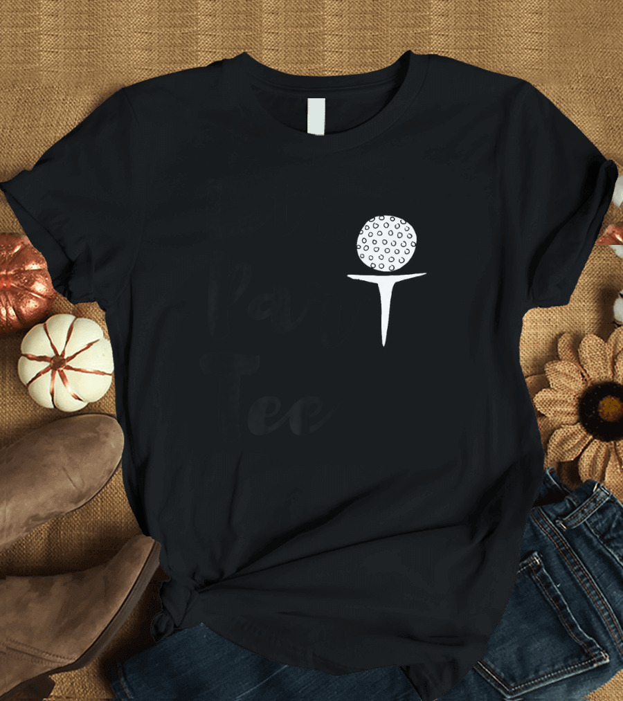 Let's Par Tee Golf Funny Cute Party Partee Par T-Shirt