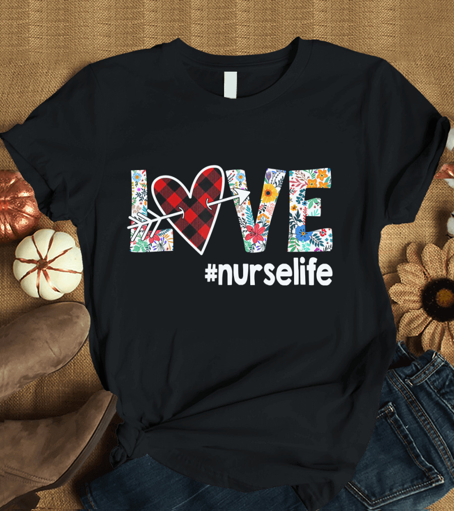 Love Heart Arrow Floral Plaid #Nurselife T-Shirt