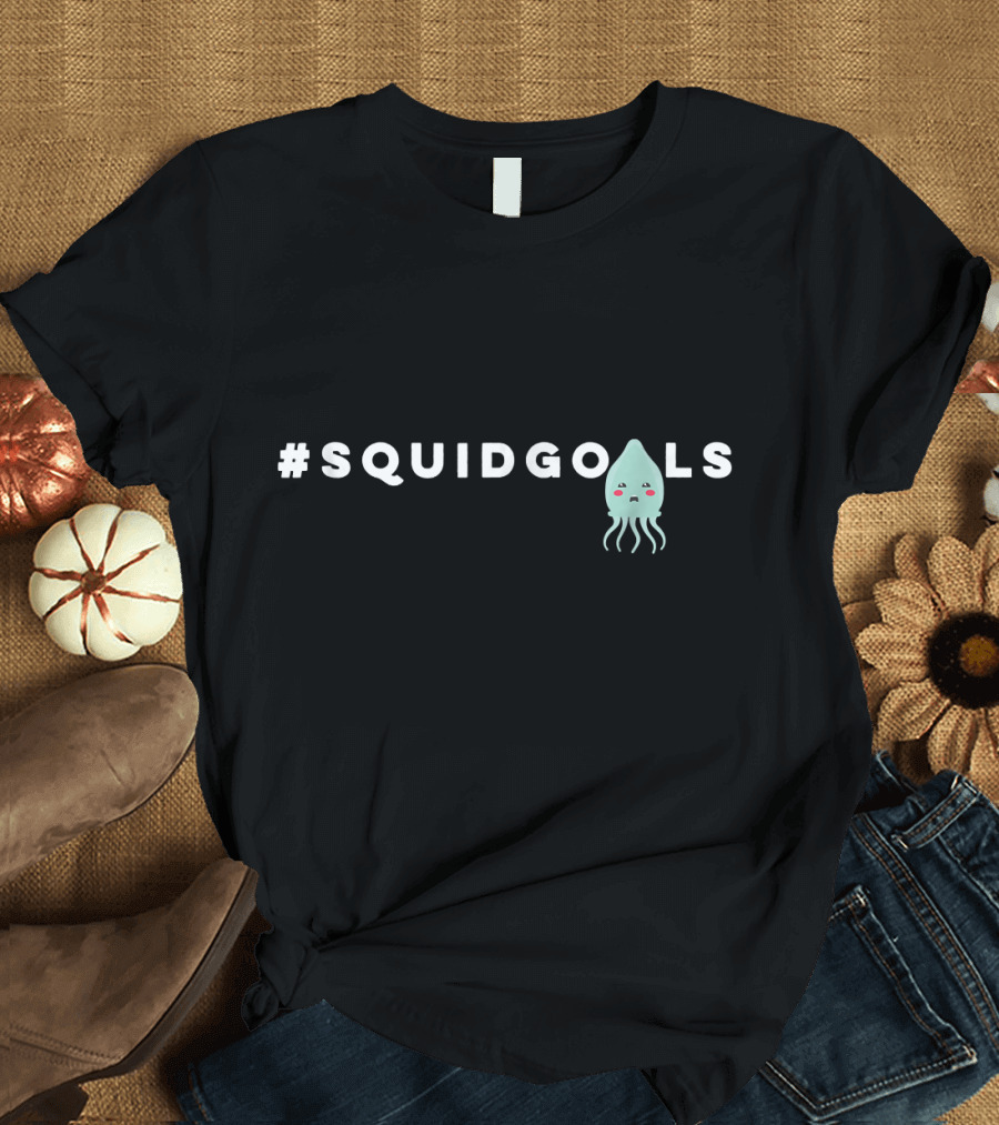 SquidGoals Funny Sayings Punny Puns Marine Humor T-Shirt