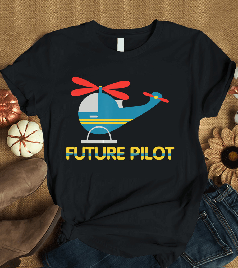 Future Pilot Helicopter Cool Wishing To Be T-Shirt