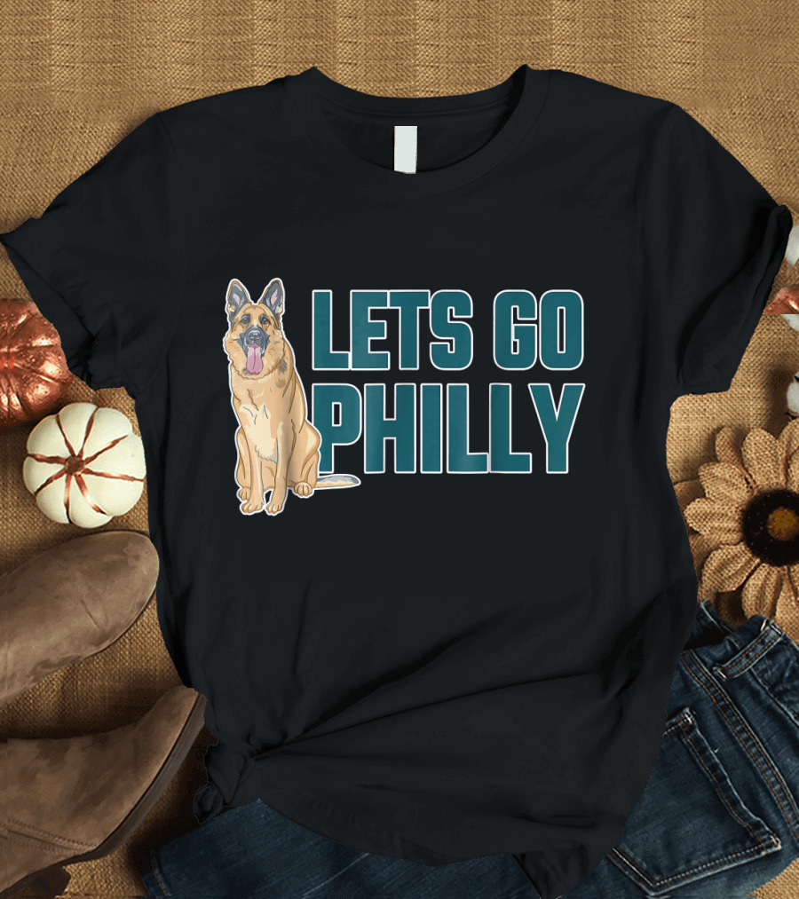 German Shepherd Let's Go Philly T-Shirt