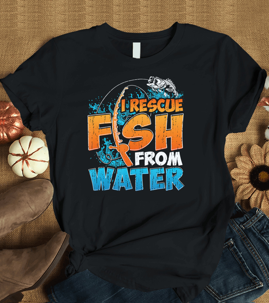 I Rescue Fish From Water Fishing Humor Rod Splashing Catch T-Shirt