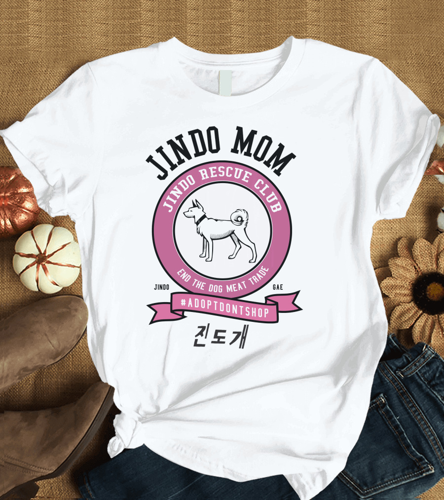 Jindo Mom Jindo Rescue Club End the Dog Meat Trade #AdoptDontShop Korean Dog Breed T-Shirt