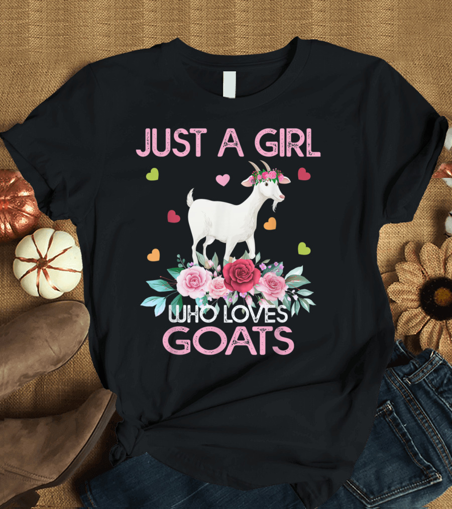 Just a Girl Who Loves Goats with Hearts and Flowers T-Shirt