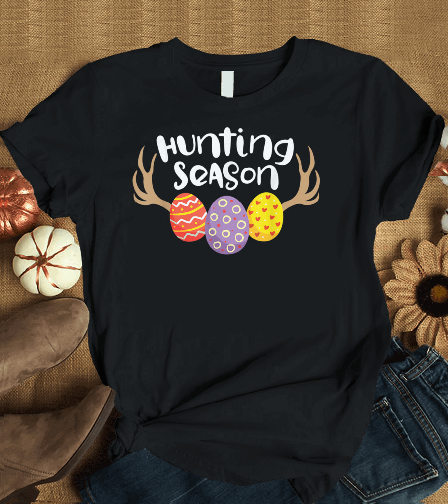 Hunting Season Decorative Easter Eggs Antlers Happy Easter T-Shirt