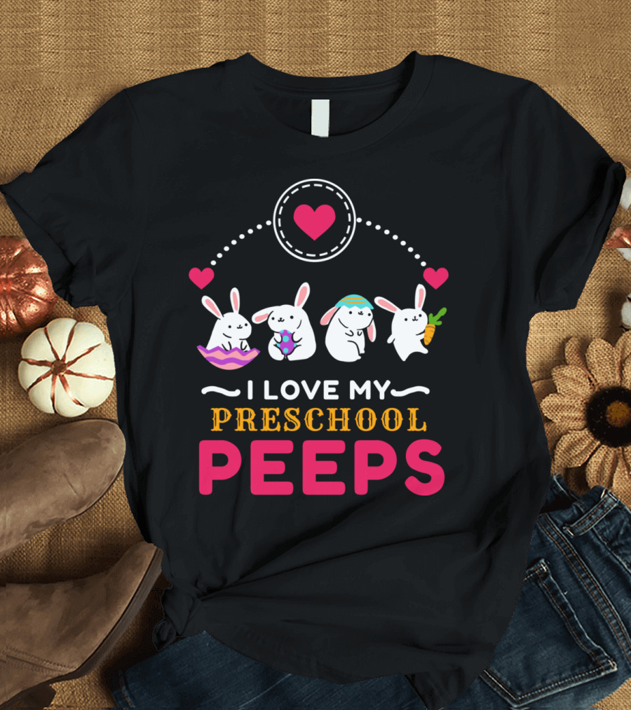 I Love My Preschool Peeps Cute Easter Bunnies Holding Carrot and Egg T-Shirt