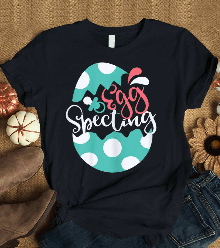 Egg Specting Easter Pregnancy Baby Announcement T-Shirt