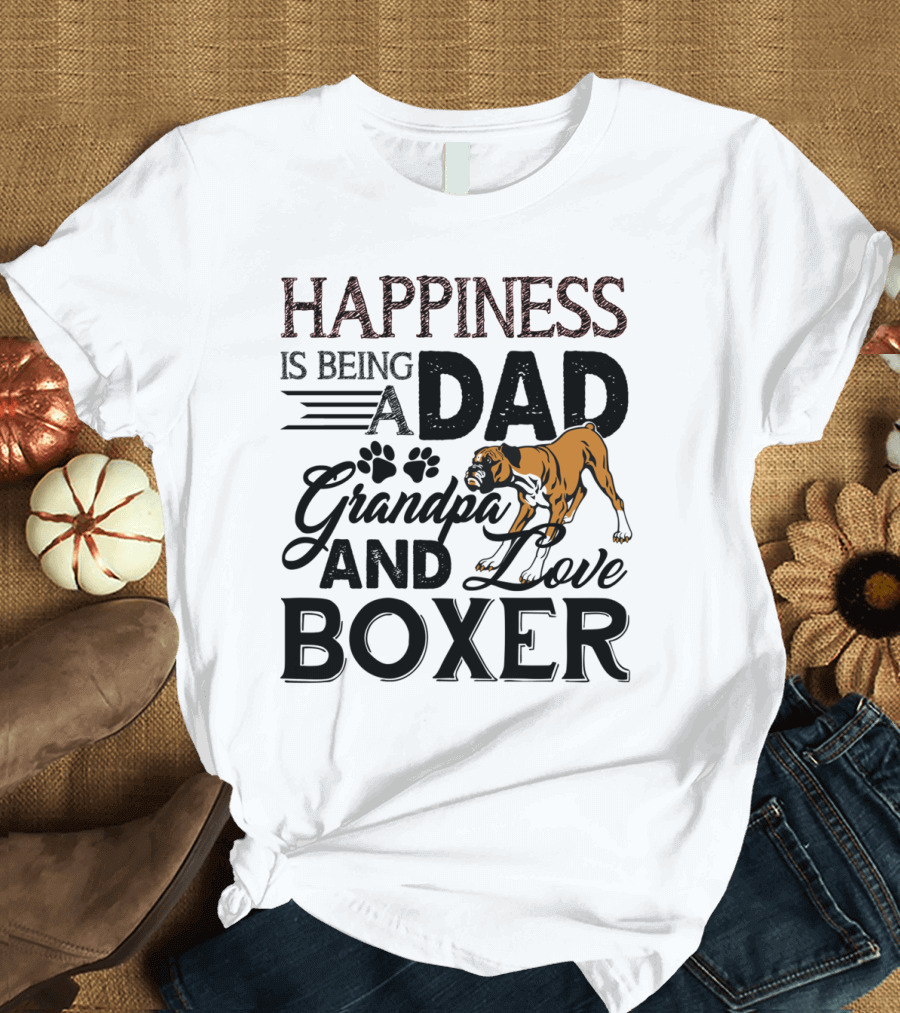 Happiness Is Being a Dad Grandpa and Love Boxer Dog T-Shirt