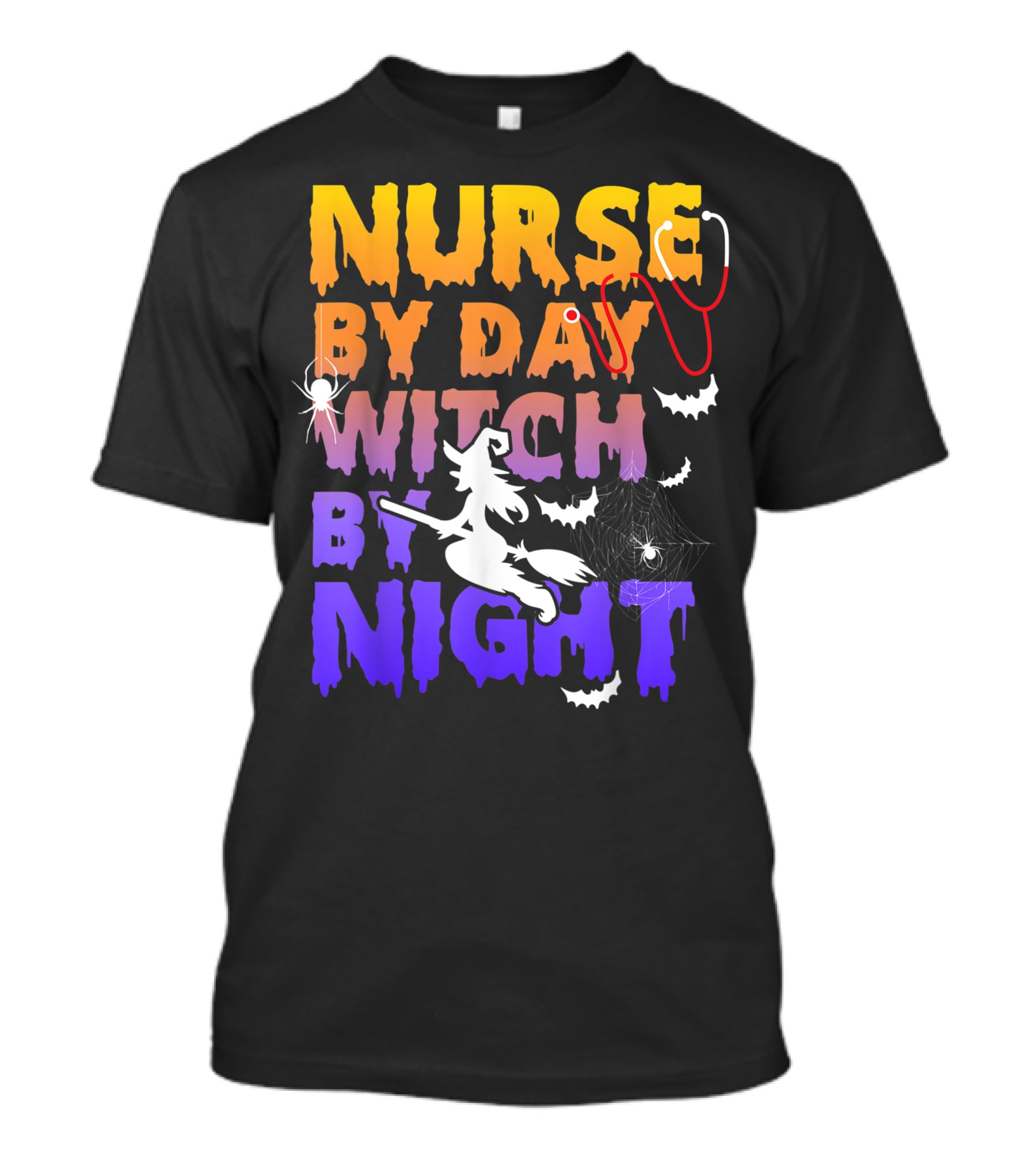 Nurse By Day Witch By Night Stethoscope Spider Bats Broomstick T-Shirt