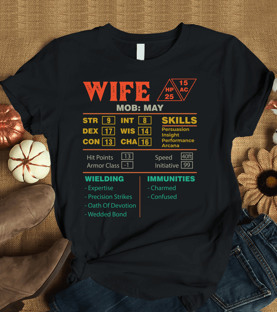 Wife Stats Character Sheet May Mob Skills and Immunities T-Shirt