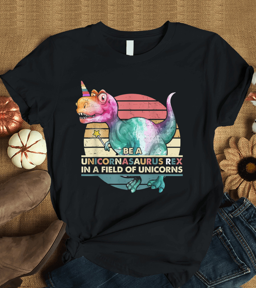 Be A Unicornasaurus Rex In A Field Of Unicorns Retro Dinosaur With Rainbow Horn and Magic Wand T-Shirt