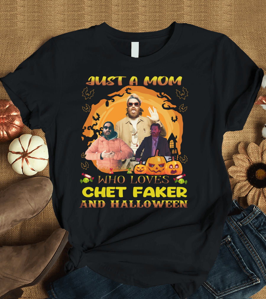 Just A Mom Who Loves Chet Fakerr And Halloween Pumpkins Bats T-Shirt