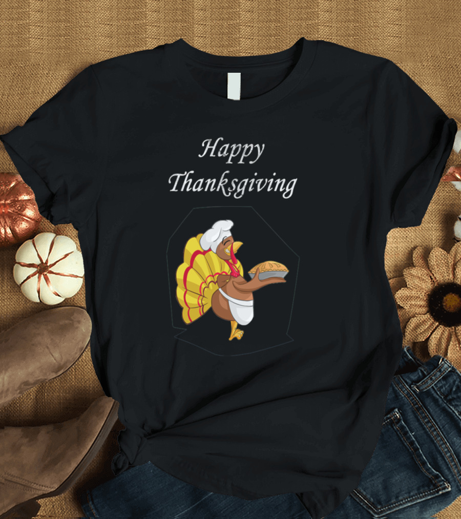 Happy Thanksgiving Turkey Chef with Pumpkin Pie Dinner T-Shirt