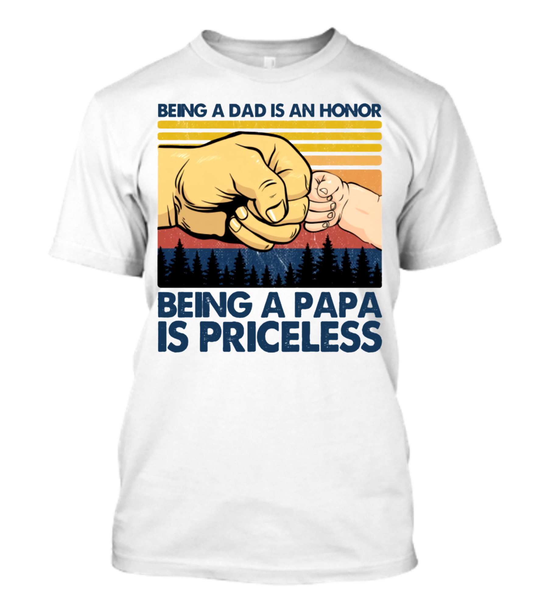 Being A Dad Is An Honor Being A Papa Is Priceless Fist Bump Sunset Forest Motif T-Shirt