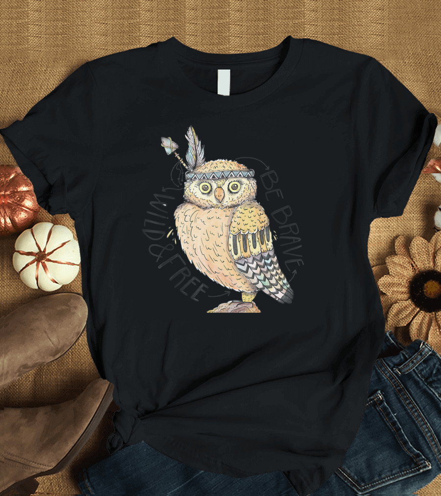 Be Brave Wild And Free Owl Feathered Headdress Arrow Clip T-Shirt