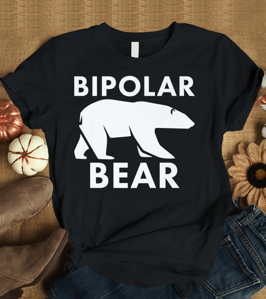Bipolar Bear Polar Disorder Cute Polar T-Shirt