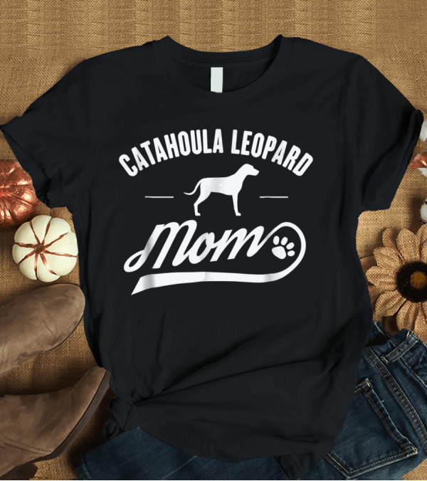 T-Shirt: Catahoula Leopard Dog Mom T-Shirt Catahoula Leopard Dog Mom T-Shirt