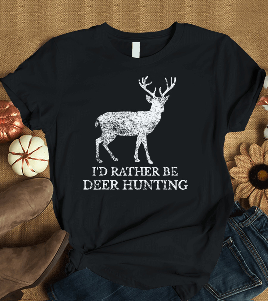 I'd Rather Be Deer Hunting Deer T-Shirt
