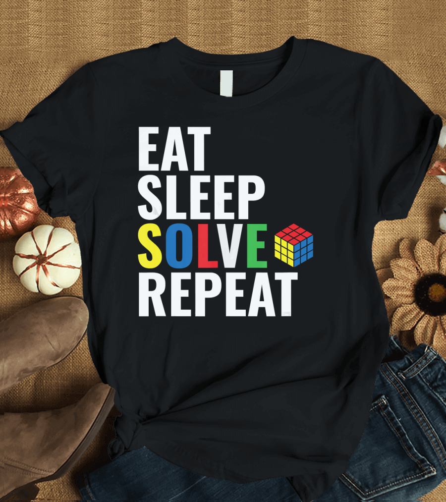 Eat Sleep Solve Repeat Speed Cubing Puzzle Rubik's Cube T-Shirt