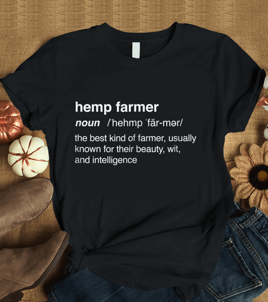 Hemp Farmer Noun Beauty Wit Intelligence Funny Hemp Farming Horti T-Shirt