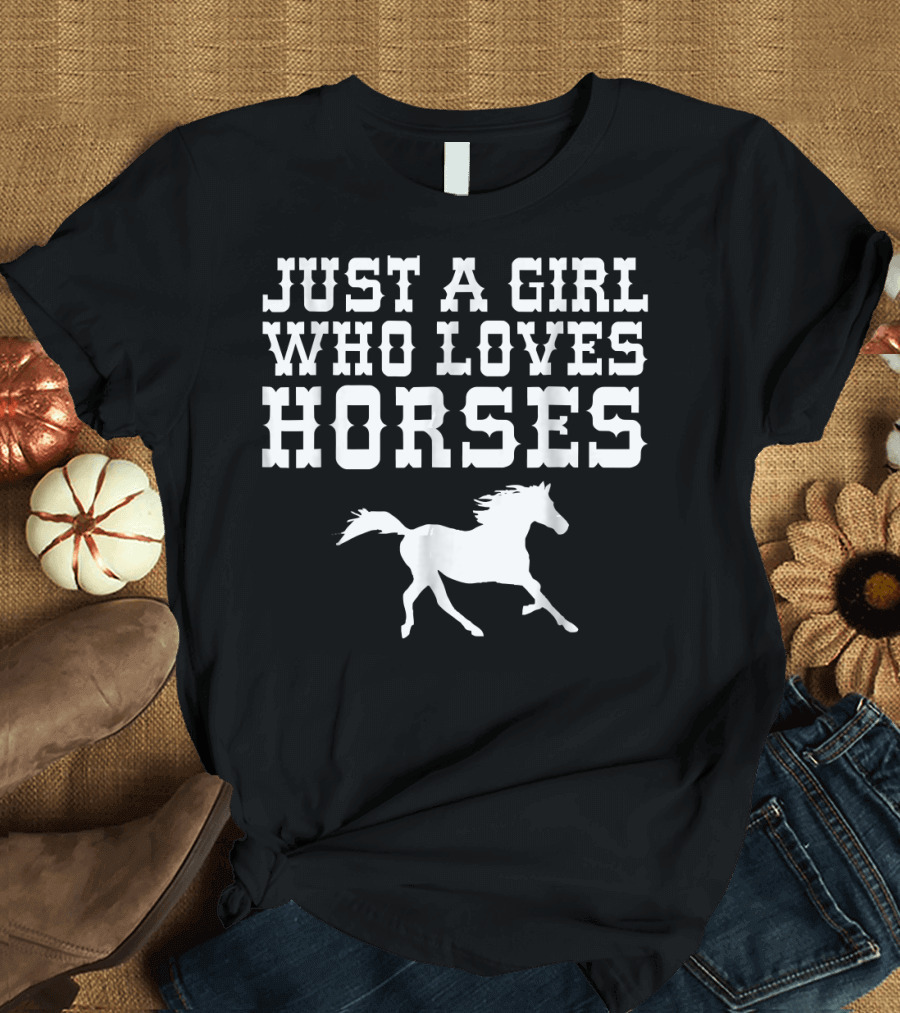 Just a Girl Who Loves Horses Horseback Riding Eque T-Shirt