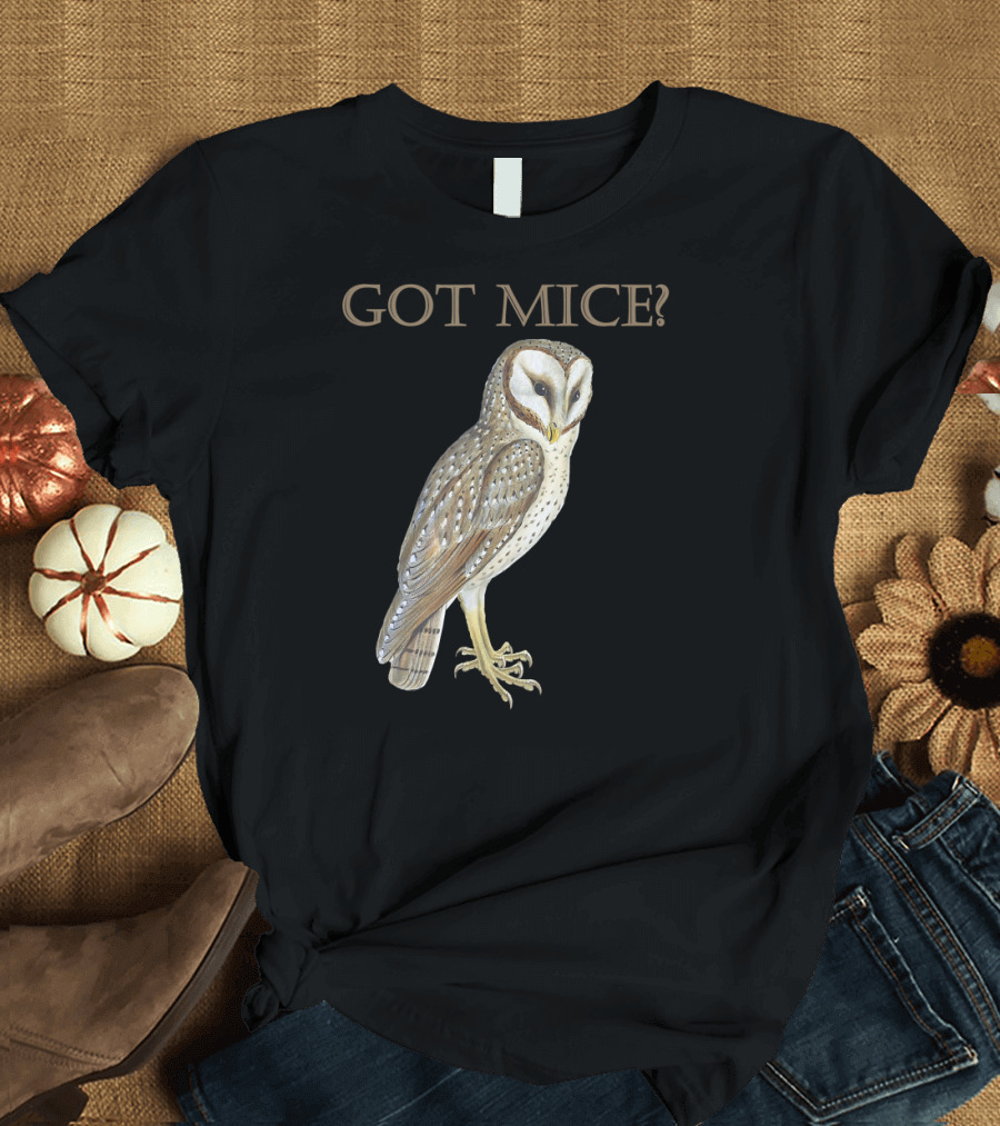 Got Mice Barn Owl T-Shirt
