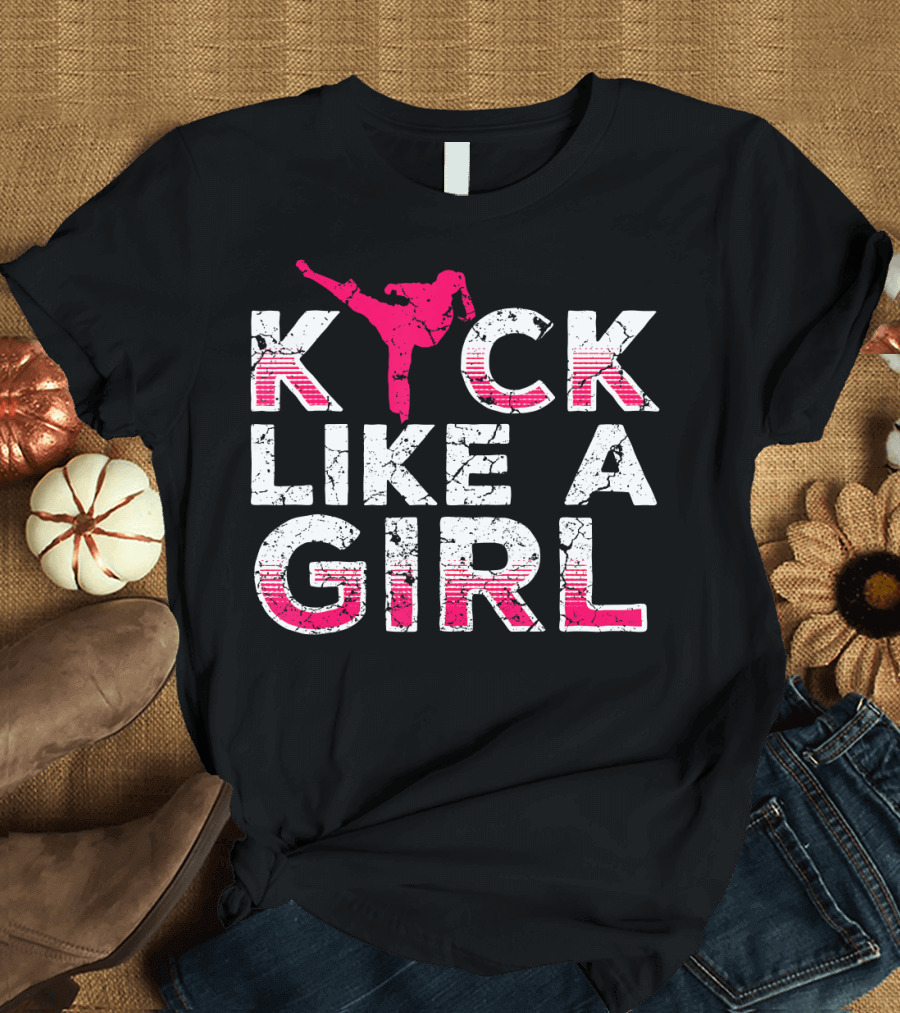 Kick Like A Girl Karate Kickboxing T-Shirt