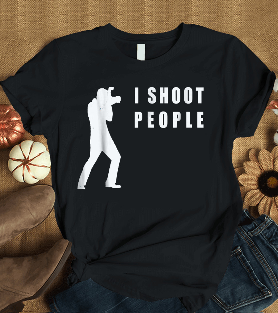 I Shoot People Photographer T-Shirt