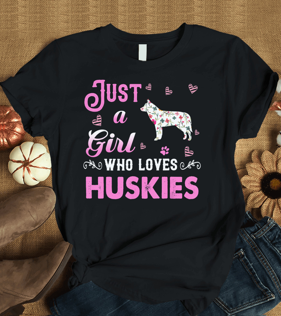 Just A Girl Who Loves Huskies with Floral Pattern and Heart Accents T-Shirt