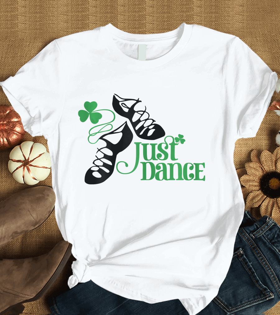 Just Dance Irish Shamrock and Irish Dance Shoes T-Shirt