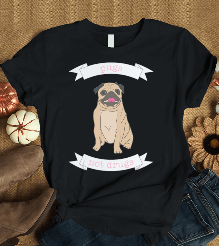 Pugs Not Drugs Banner with Cartoon Pug T-Shirt